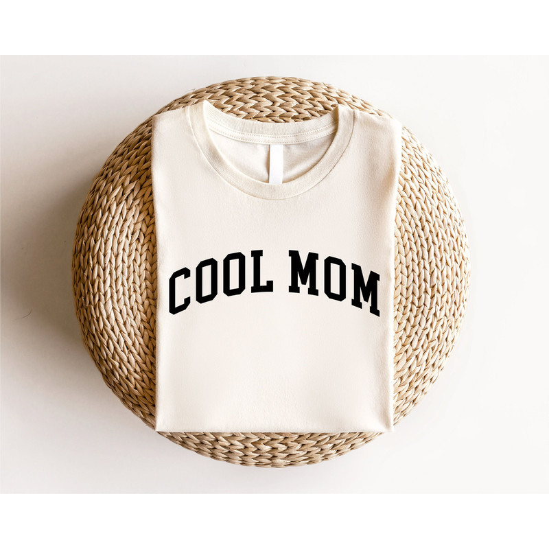 Cool Mom Shirt, Mothers Day Shirt, Best Mom Ever Shirt, Mothers Day Gift, Mom Life shirt, New Mom Gift, Cute Mom Shirt, Mama Shirt - 4.jpg