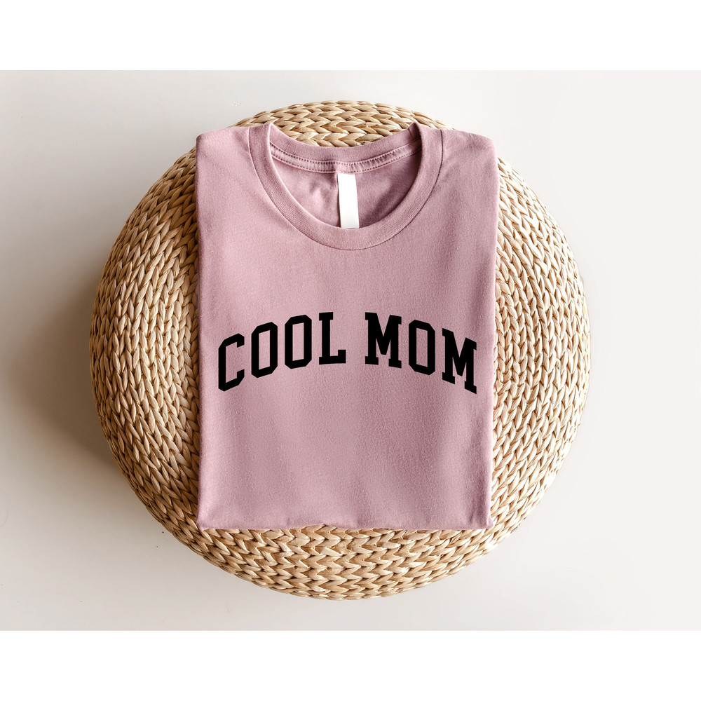 Cool Mom Shirt, Mothers Day Shirt, Best Mom Ever Shirt, Mothers Day Gift, Mom Life shirt, New Mom Gift, Cute Mom Shirt, Mama Shirt - 5.jpg