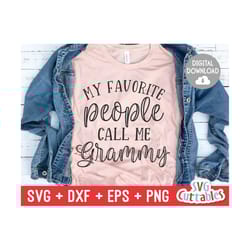 my favorite people call me grammy svg - cut file - svg - dxf - eps - png - mother's day svg - silhouette - cricut - digital file