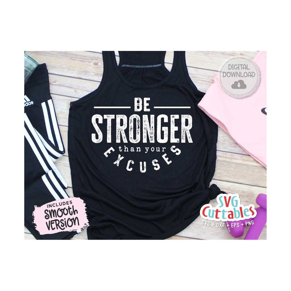 2410202311145-be-stronger-than-your-excuses-svg-fitness-svg-workout-svg-image-1.jpg