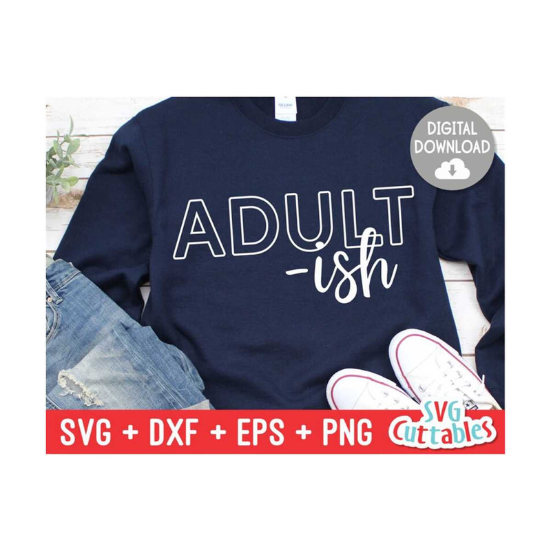 2410202311217-adult-ish-svg-sarcastic-cut-file-funny-svg-svg-dxf-image-1.jpg