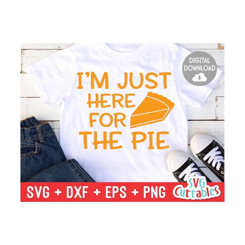 2410202311325-im-just-here-for-the-pie-svg-dxf-eps-thanksgiving-image-1.jpg