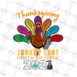 Turkey Trot Struttin' Our Stuffin 2022, Thanksgiving Quarantine png, Vintage Thanksgiving png, Funny Turkey png