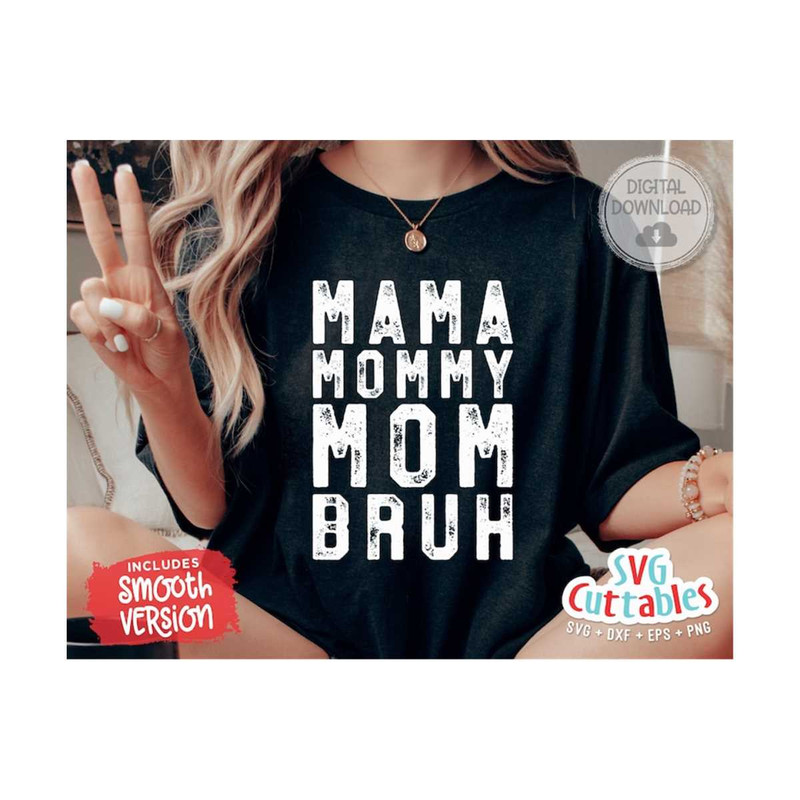 2410202311842-mama-mommy-mom-bruh-svg-mom-svg-cut-file-svg-dxf-image-1.jpg
