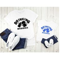 drinking buddies shirt,new dad shirt,dad shirt,daddy shirt,father's day shirt,gift for dad,daddy and me matching shirt,d
