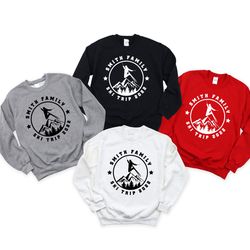 custom ski trip sweatshirt, family ski trip hoodies, winter sweatshirt, matching family snowboard sweatshirt, holiday sw