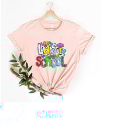 happy last day of school shirt | last day of the school shirt, summer holiday shirt, end of the school year shirt, class