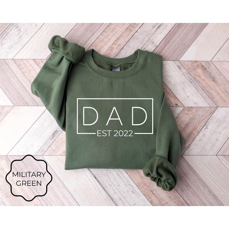 Customized Dad Est Sweatshirt, Dad Sweatshirt, Gift for Dad, Gift for Grandpa, New Dad shirt , Father's Day Gift, Birthday Gift Dad - 1.jpg