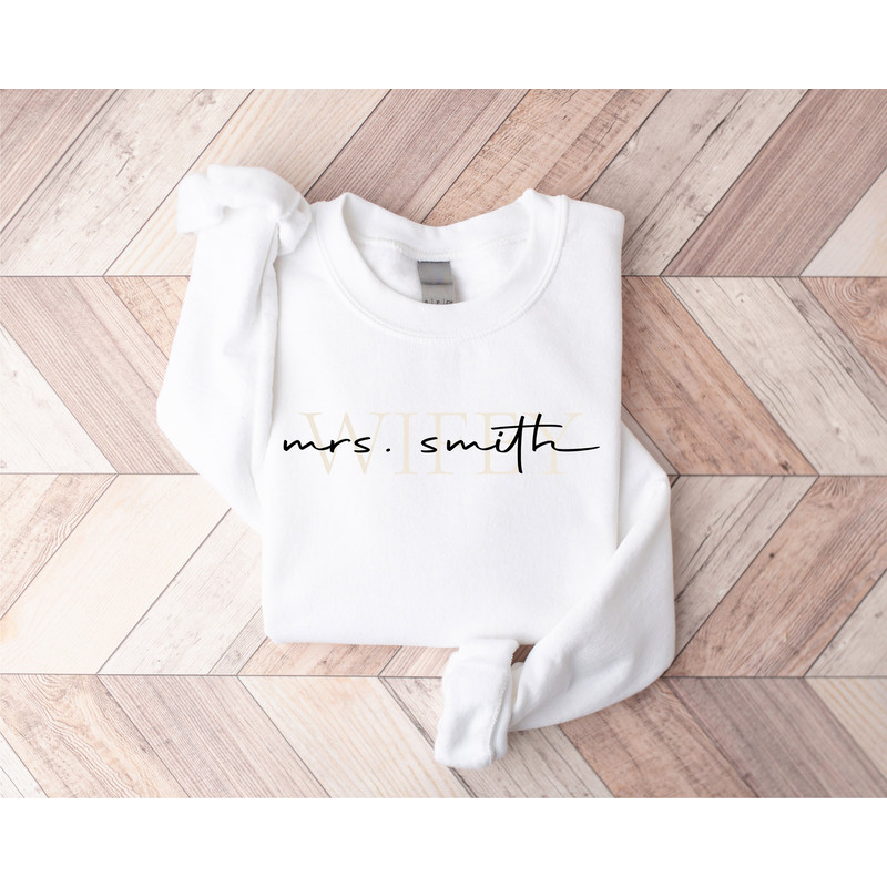 Customized Last Name Wifey Sweatshirt, Custom Mrs Sweatshirt, Bride Sweatshirt, Gift For Bride, Cute Wifey Sweatshirt, Gift Wifey Sweatshirt - 8.jpg