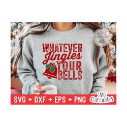 whatever jingles your bells svg - christmas svg - cut file - svg - eps - dxf - png - funny - silhouette - cricut file - file