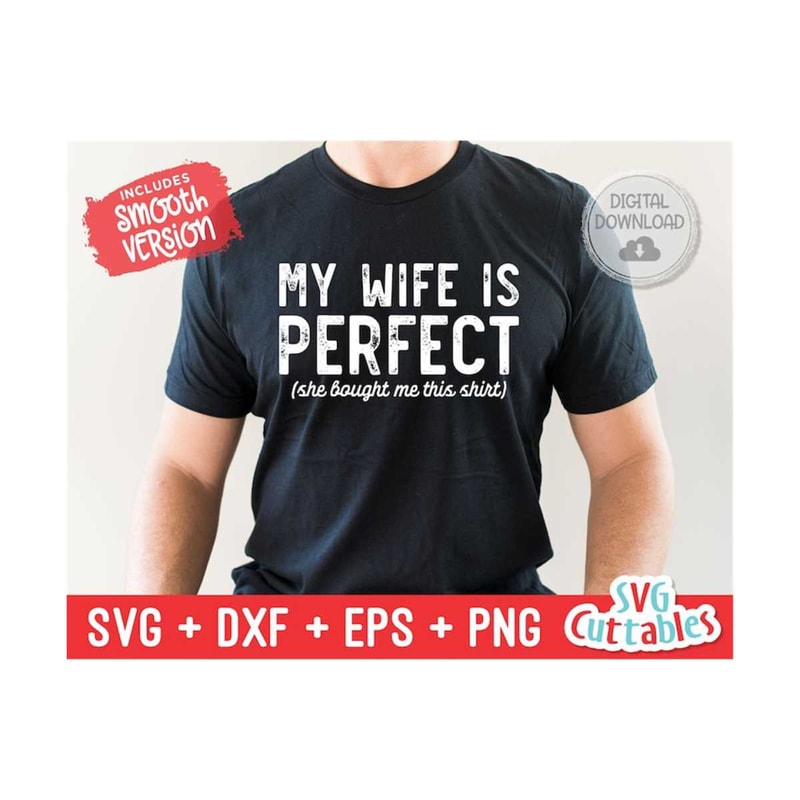 2410202311335-my-wife-is-perfect-svg-mens-svg-funny-mens-shirt-image-1.jpg
