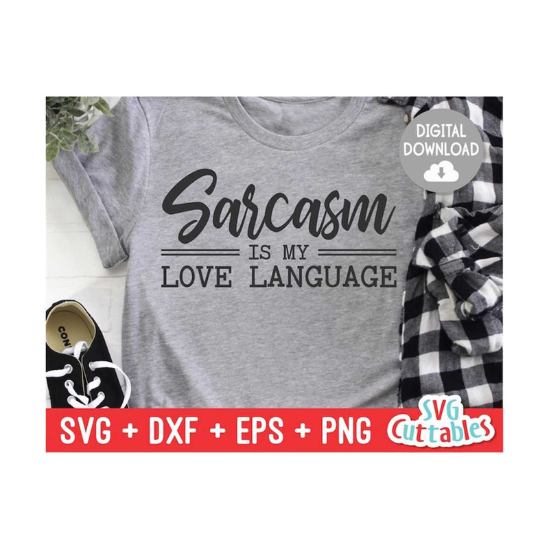 24102023113944-sarcasm-is-my-love-language-svg-sarcastic-svg-funny-cut-image-1.jpg