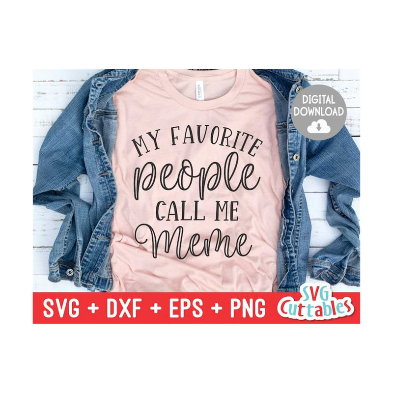 24102023114038-my-favorite-people-call-me-meme-svg-grandma-cut-file-svg-image-1.jpg