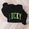 Cute Lucky Sweatshirt, Funny St Patrick's Day Sweatshirt, Happy Shamrock Shirt, Irish Shirt, Women's St Patricks Day Shirt - 3.jpg