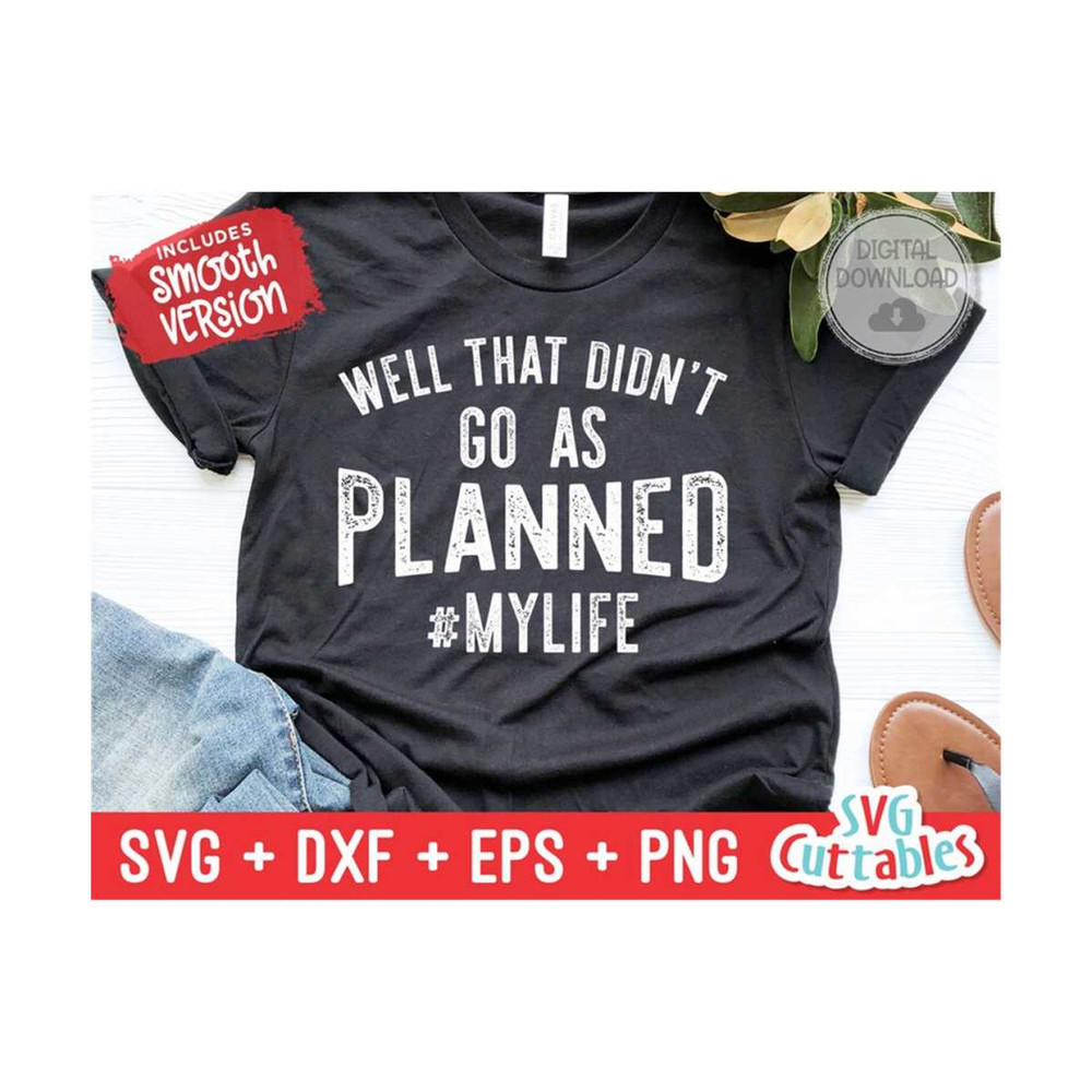 24102023114537-well-that-didnt-go-as-planned-svg-funny-shirt-svg-image-1.jpg