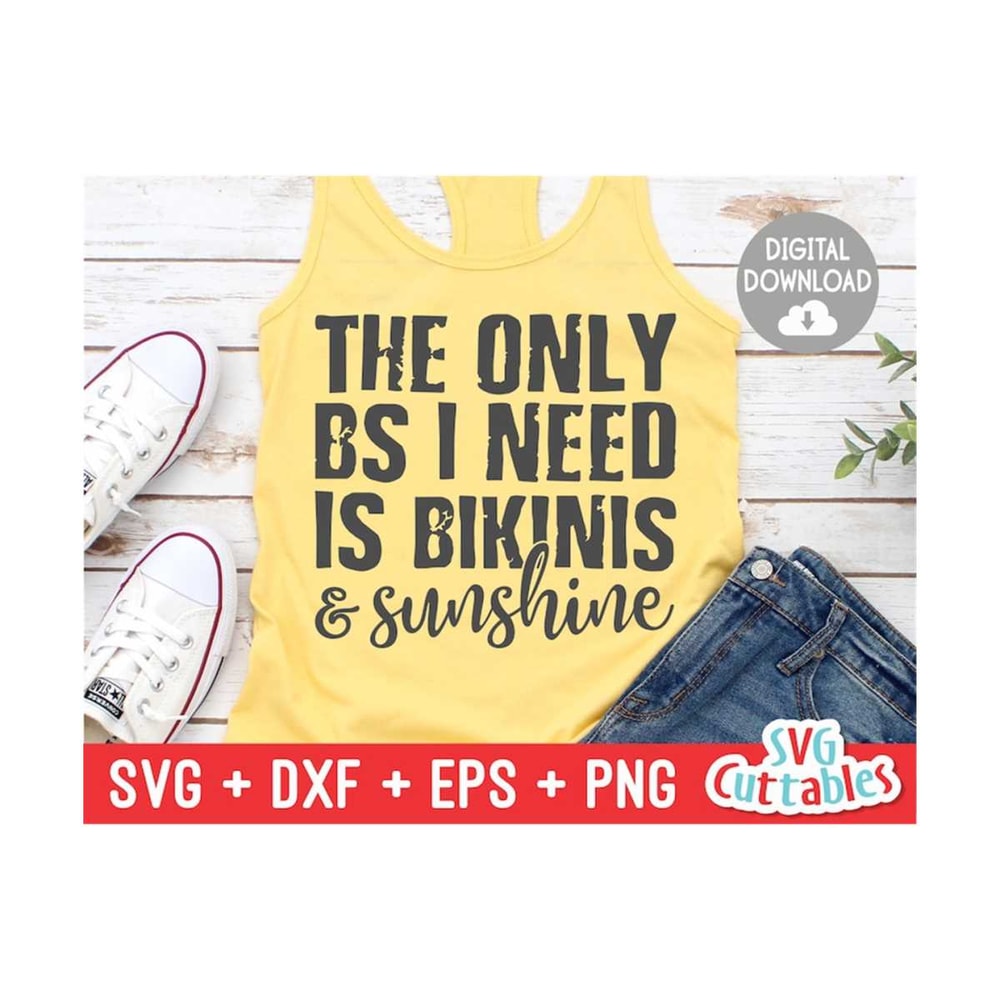 24102023115136-the-only-bs-i-need-is-bikinis-and-sunshine-svg-summer-cut-image-1.jpg