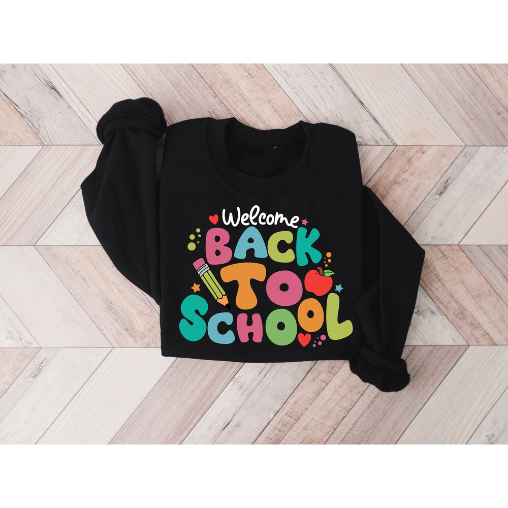 Cute Welcome Back To School Sweatshirt, First Day Of School Shirt, Preschool Shirt, Elementary School Shirts, 1st Day of School Shirt - 4.jpg