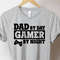 Dad Gamer Shirt, Father's Day Shirt, Funny Dad Shirt, Best Dad Shirt, Daddy Shirt, New Daddy Shirt, Fathers Day Gift, Gift for dad - 1.jpg