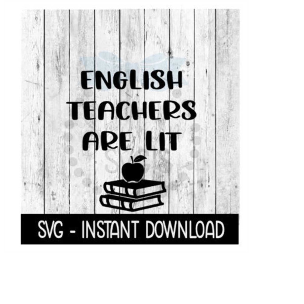 2410202312541-english-teachers-are-lit-svg-svg-files-instant-download-image-1.jpg