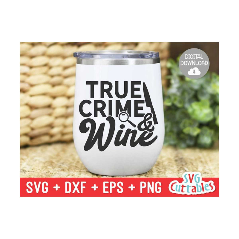 2410202312622-true-crime-and-wine-svg-true-crime-cut-file-murder-svg-image-1.jpg