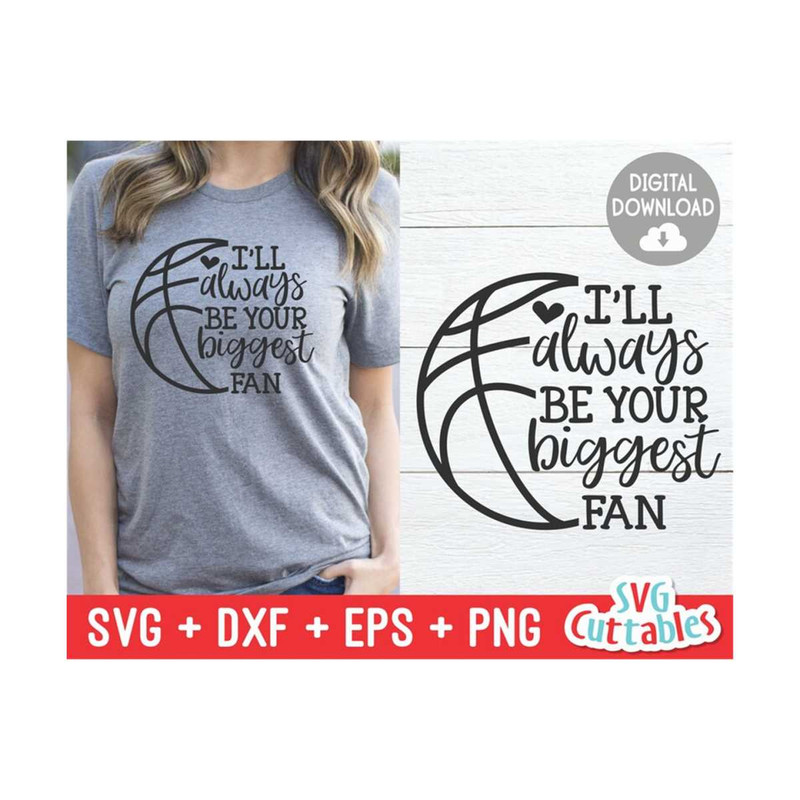2410202312841-basketball-svg-ill-always-be-your-biggest-fan-cut-image-1.jpg