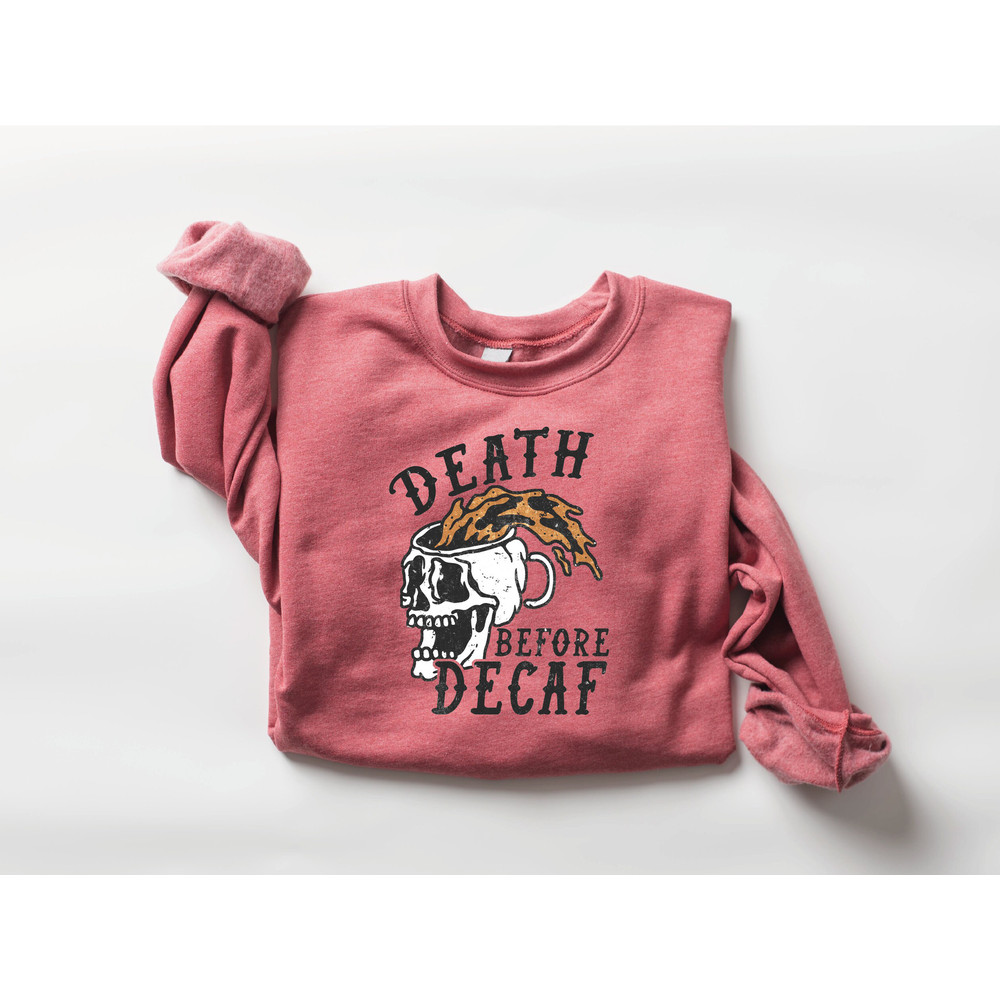 Death Before Decaf Sweatshirt, Womens Halloween Fall Coffee Sweatshirt, Cute Skull Hoodie, Skeleton Shirt, Pumpkin Spice Coffee Shirt - 6.jpg