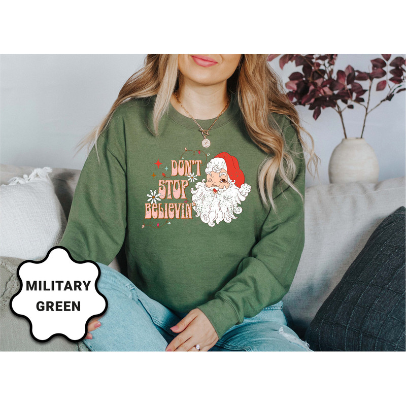 Don't Stop Believing, Christmas Sweatshirt, Funny Santa Sweatshirt, Santa Clause, Women's Christmas Sweatshirt, Holiday Sweater - 6.jpg