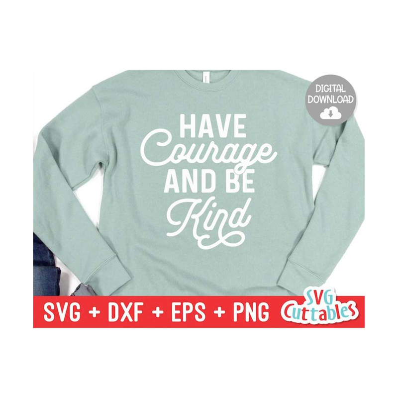 24102023121943-have-courage-and-be-kind-svg-kindness-cut-file-kind-svg-image-1.jpg