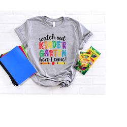 watch out kindergarten here i come, kindergarten shirt, back to school shirt