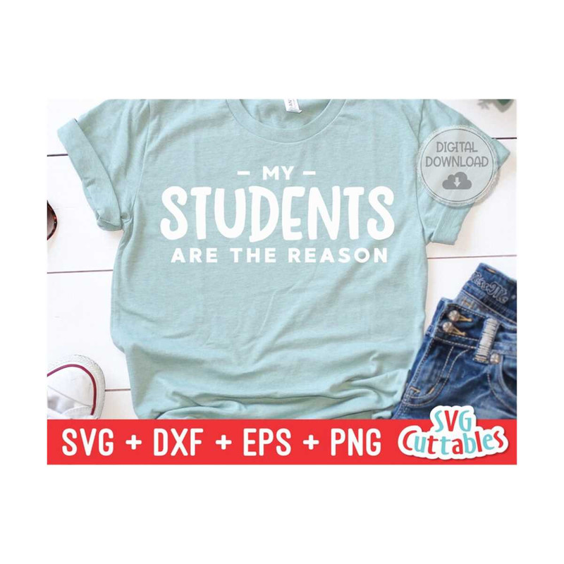 2410202312220-my-students-are-the-reason-svg-teacher-cut-file-svg-dxf-image-1.jpg