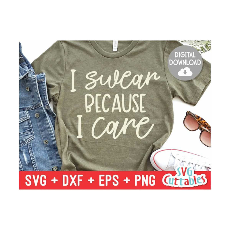 2410202312241-i-swear-because-i-care-svg-sarcastic-cut-file-funny-svg-image-1.jpg