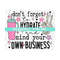 24102023122814-dont-forget-to-hydrate-and-mind-your-own-business-png-image-1.jpg