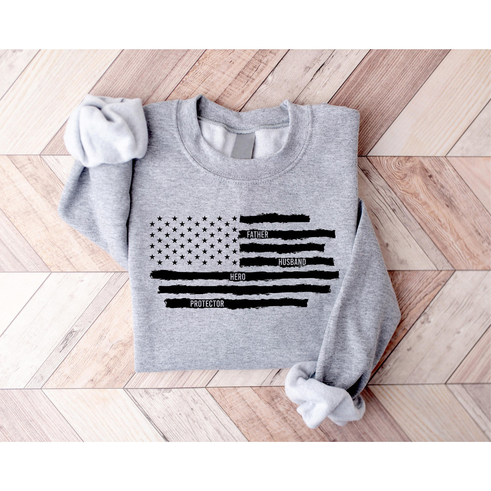 Fathers Day Sweatshirt, Husband Father Protector Hero Sweatshirt, American Flag Sweatshirt, Gift for Dad, Gift for Grandpa, Fathers Day Gift - 2.jpg