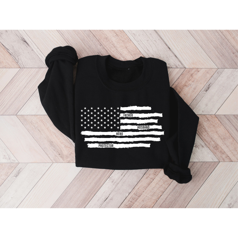 Fathers Day Sweatshirt, Husband Father Protector Hero Sweatshirt, American Flag Sweatshirt, Gift for Dad, Gift for Grandpa, Fathers Day Gift - 4.jpg