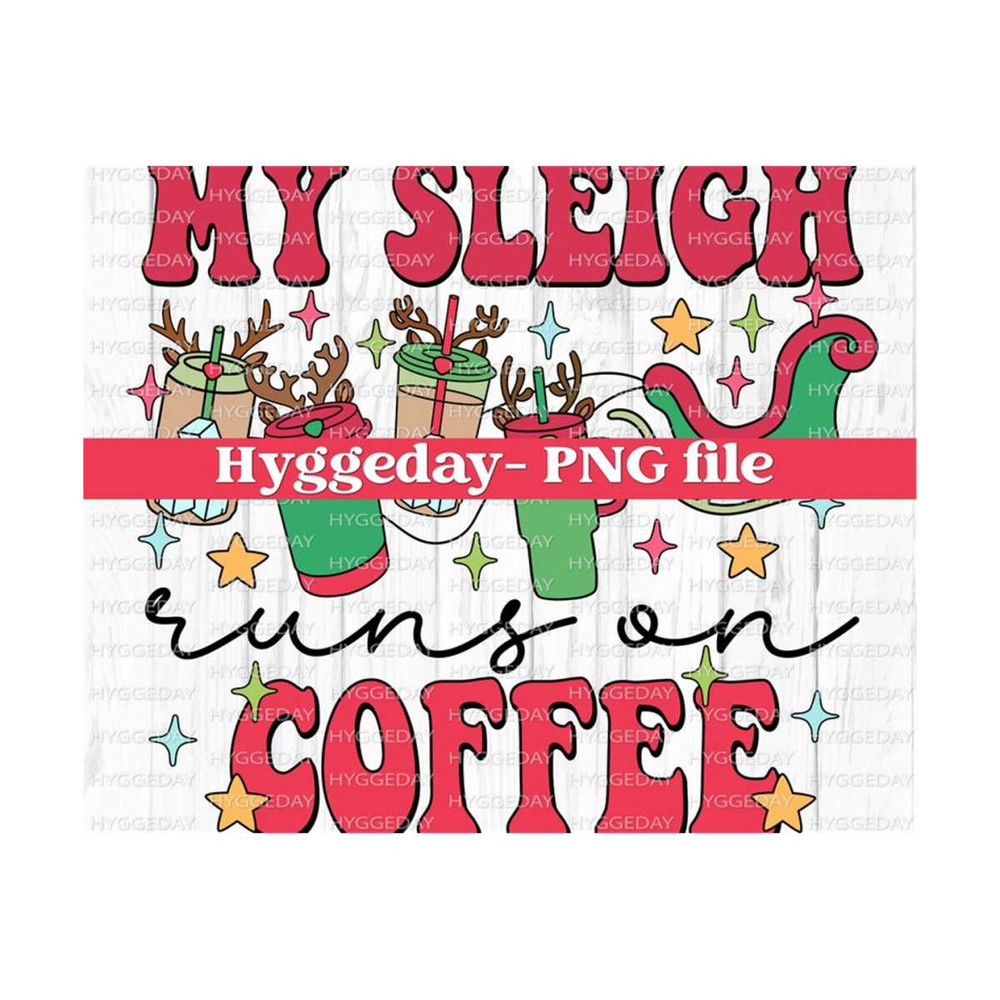 24102023123713-my-sleigh-runs-on-coffee-png-digital-download-sublimation-image-1.jpg