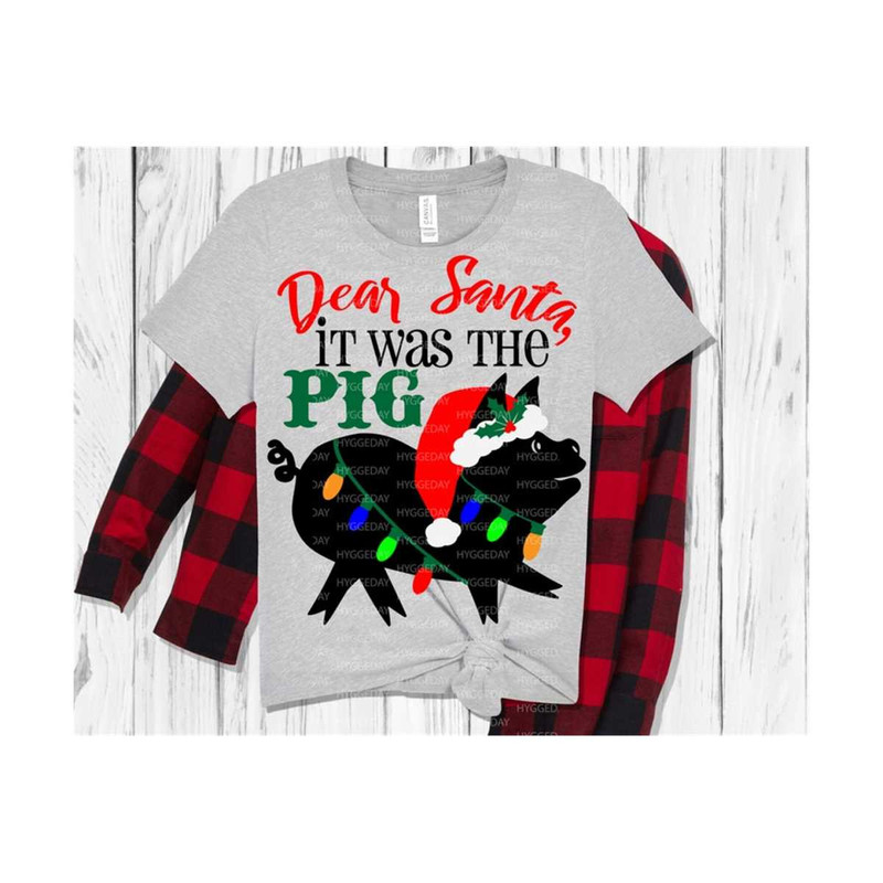 24102023124052-dear-santa-it-was-the-pig-svg-dxf-png-christmas-svg-santa-image-1.jpg
