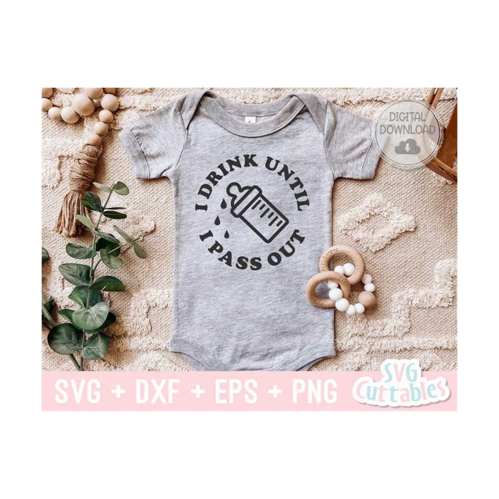 24102023124343-i-drink-until-i-pass-out-svg-baby-shirt-svg-cut-file-svg-image-1.jpg