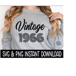 Vintage 1966 Birthday SVG, Vintage 1966 Birthday PNG File, Tee Shirt SvG Instant Download, Cricut Cut File, Silhouette Cut File, Printable