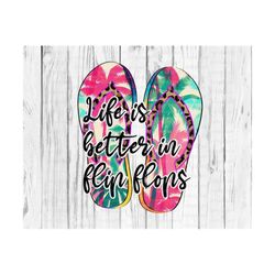 Life is better in flip flops PNG, Sublimation, tie dye, tropical, cheetah, leopard, watercolor, beaches, summer, sun, file for sublimate
