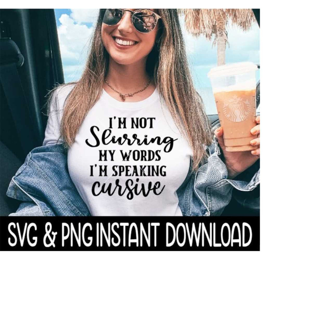 24102023125711-im-not-slurring-my-words-im-speaking-cursive-svg-image-1.jpg