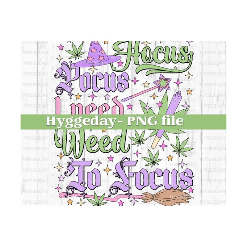 2410202313138-focus-weed-png-digital-download-sublimation-sublimate-image-1.jpg