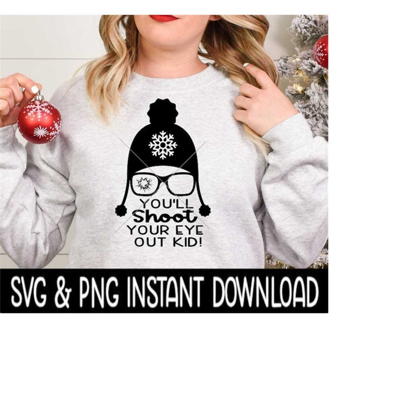 2410202313256-youll-shoot-your-eye-out-kid-svg-christmas-png-image-1.jpg