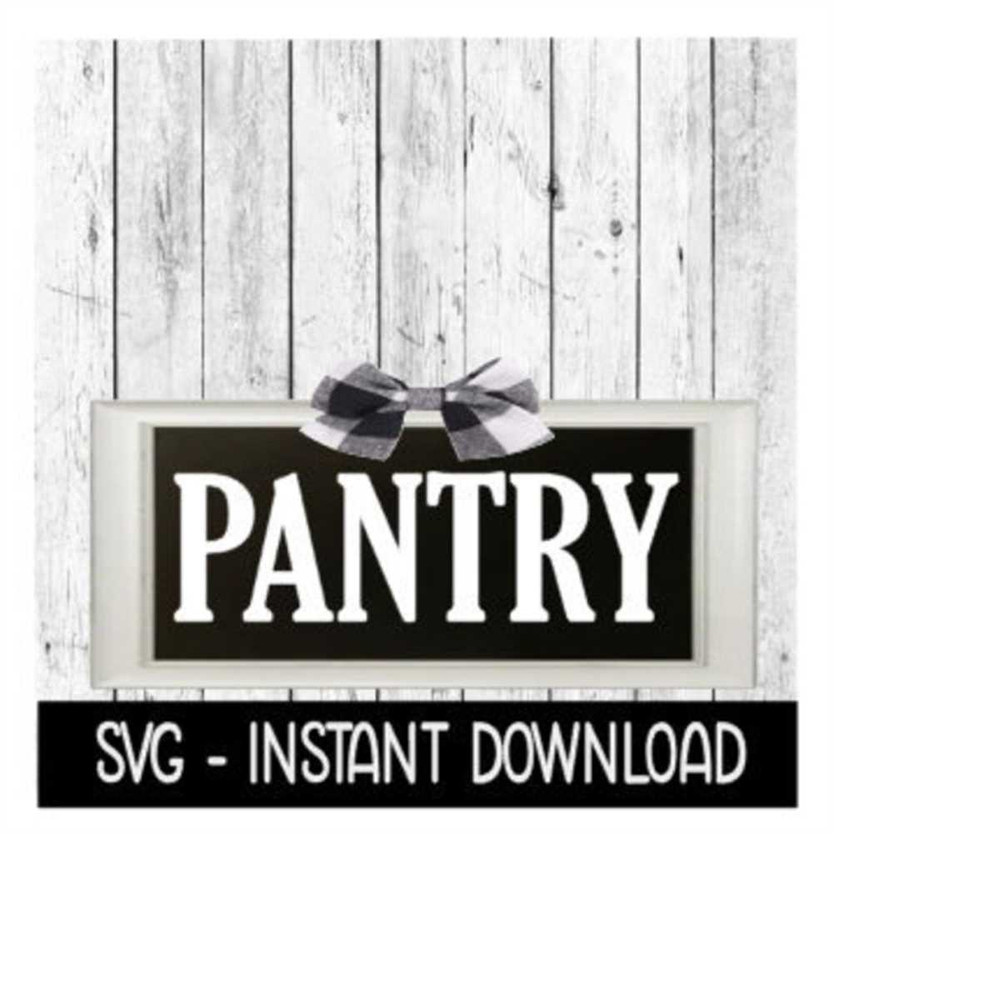2410202313816-pantry-svg-pantry-rustic-farmhouse-sign-svg-files-instant-image-1.jpg