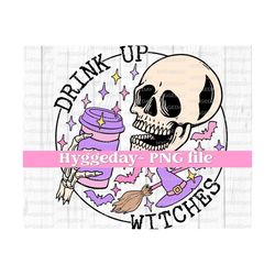 Drink Up Witches, PNG, Digital Download, Sublimate, Sublimation, Halloween, Witchy, Spell, Skull, Skeleton, Coffee, Caffeine, Spooky,