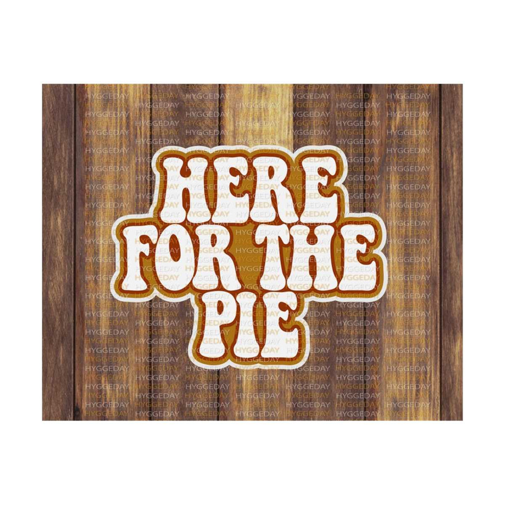24102023131328-here-for-the-pie-png-svg-fall-autumn-thanksgiving-image-1.jpg