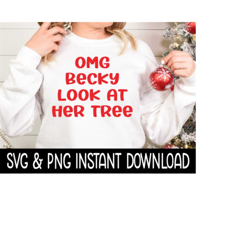 24102023132235-omg-becky-look-at-her-tree-svg-christmas-svg-files-tee-shirt-image-1.jpg