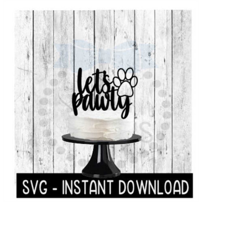 24102023132335-cake-topper-svg-file-lets-pawty-doggy-cupcake-topper-image-1.jpg