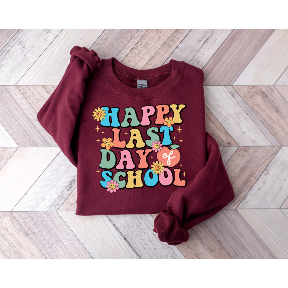 Happy Last Day Of School Sweatshirt, Cute End of the Year Teacher Sweatshirt, Teacher Appreciation Gifts, Group Teacher Sweatshirt - 8.jpg