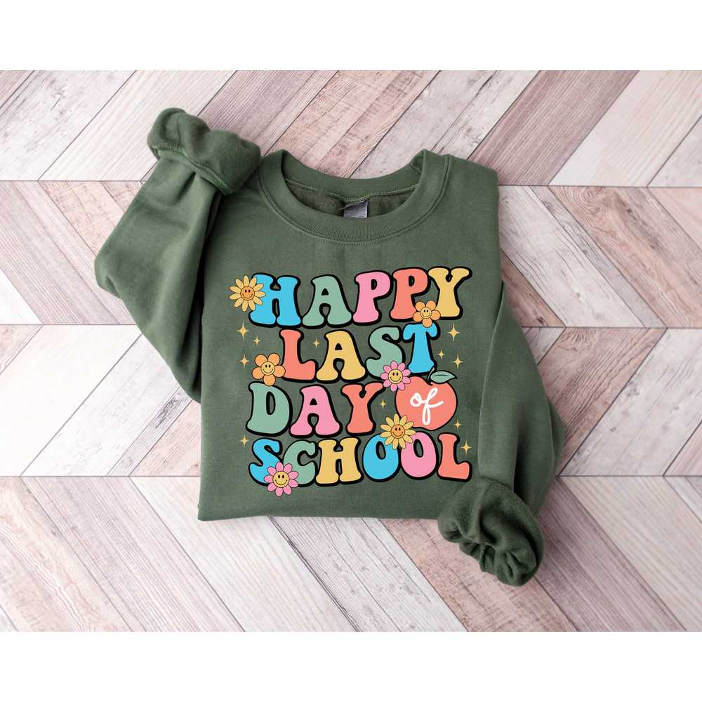 Happy Last Day Of School Sweatshirt, Cute End of the Year Teacher Sweatshirt, Teacher Appreciation Gifts, Group Teacher Sweatshirt - 9.jpg