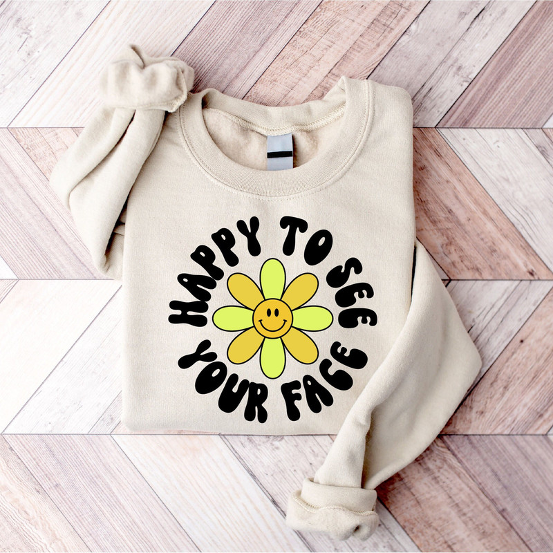 Happy To See Your Face Teacher Sweatshirt, Back To School Shirt, Kindergarten Teacher Shirt, New Teacher Gifts, First Day Of School Tee - 1.jpg